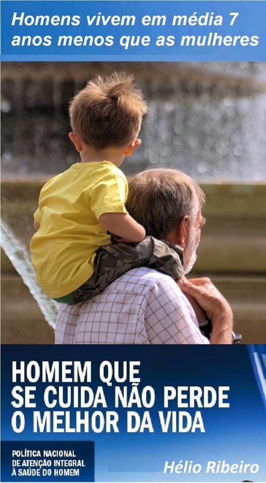 Homem que se cuida não perde o melhor da vida